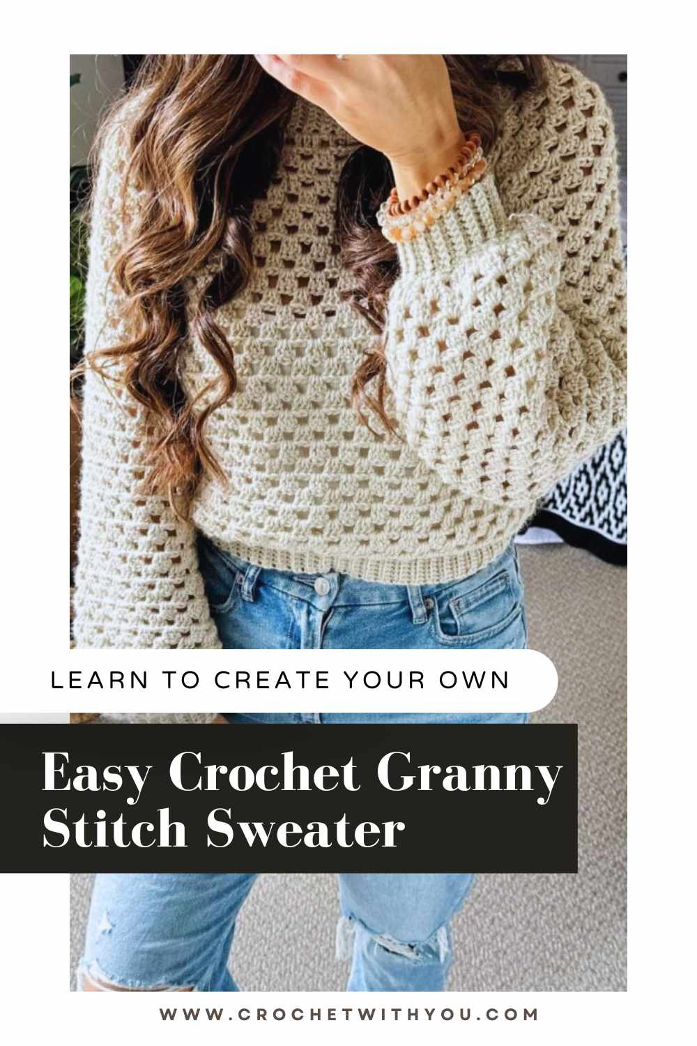 Learn To Create Your Own Easy Crochet Granny Stitch Sweater